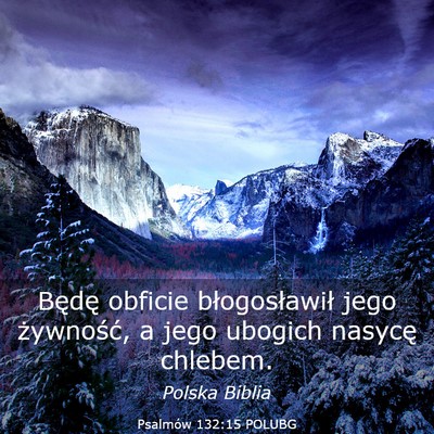 Picture 03 - Psalmów 132:15 POLUBG - Będę obficie błogosławił jego żywność, a - Bible Verse Picture