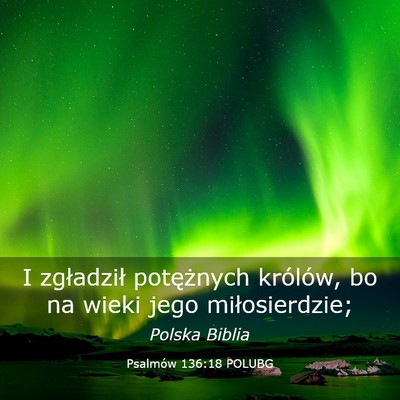 Picture 03 - Psalmów 136:18 POLUBG - I zgładził potężnych królów, bo na wieki - Bible Verse Picture