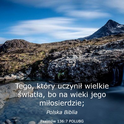 Picture 03 - Psalmów 136:7 POLUBG - Tego, który uczynił wielkie światła, bo na - Bible Verse Picture