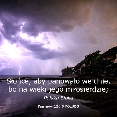 Picture 03 - Psalmów 136:8 POLUBG - Słońce, aby panowało we dnie, bo na wieki jego - Bible Verse Picture