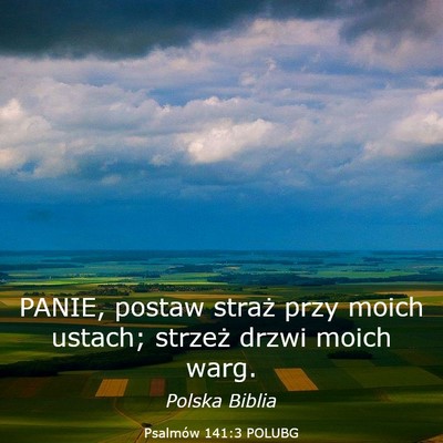 Picture 03 - Psalmów 141:3 POLUBG - PANIE, postaw straż przy moich ustach; strzeż - Bible Verse Picture