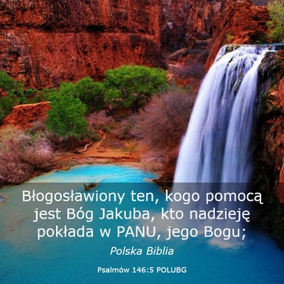 Picture 03 - Psalmów 146:5 POLUBG - Błogosławiony ten, kogo pomocą jest Bóg - Bible Verse Picture