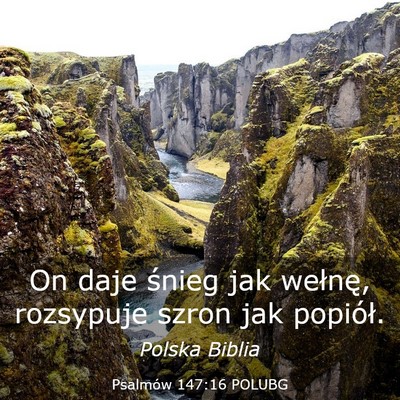 Picture 03 - Psalmów 147:16 POLUBG - On daje śnieg jak wełnę, rozsypuje szron jak - Bible Verse Picture