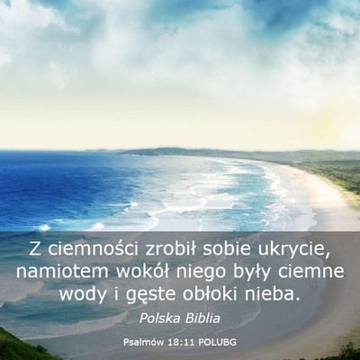 Picture 03 - Psalmów 18:11 POLUBG - Z ciemności zrobił sobie ukrycie, namiotem - Bible Verse Picture