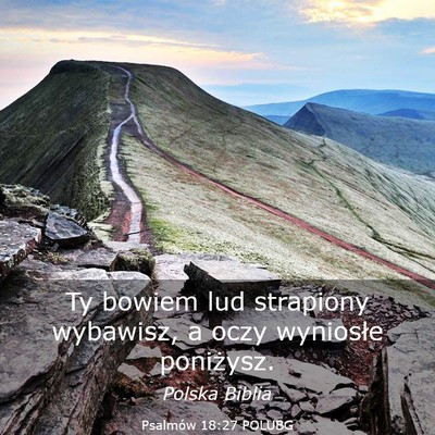 Picture 03 - Psalmów 18:27 POLUBG - Ty bowiem lud strapiony wybawisz, a oczy - Bible Verse Picture