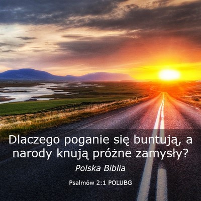 Picture 03 - Psalmów 2:1 POLUBG - Dlaczego poganie się buntują, a narody knują - Bible Verse Picture