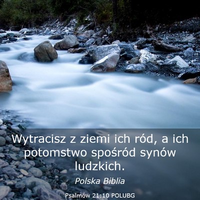 Picture 03 - Psalmów 21:10 POLUBG - Wytracisz z ziemi ich ród, a ich potomstwo - Bible Verse Picture