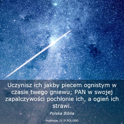 Picture 03 - Psalmów 21:9 POLUBG - Uczynisz ich jakby piecem ognistym w czasie twego - Bible Verse Picture