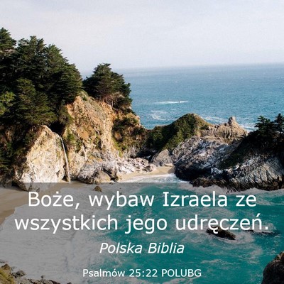 Picture 03 - Psalmów 25:22 POLUBG - Boże, wybaw Izraela ze wszystkich jego - Bible Verse Picture