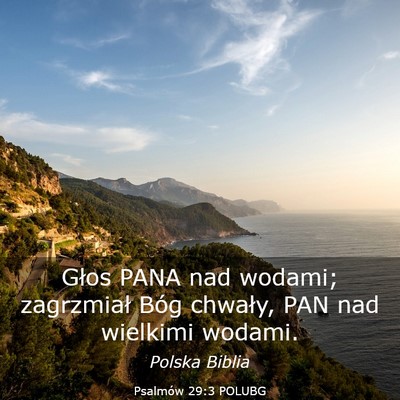 Picture 03 - Psalmów 29:3 POLUBG - Głos PANA nad wodami; zagrzmiał Bóg chwały, - Bible Verse Picture