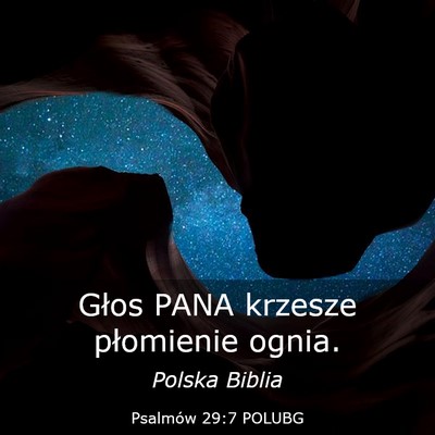 Picture 03 - Psalmów 29:7 POLUBG - Głos PANA krzesze płomienie - Bible Verse Picture