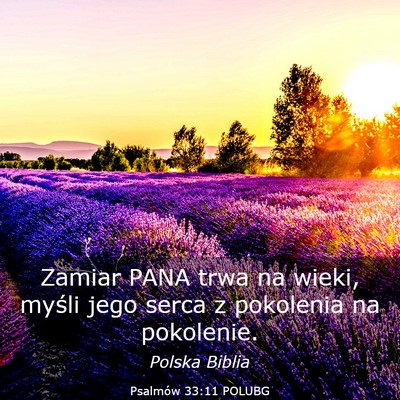 Picture 03 - Psalmów 33:11 POLUBG - Zamiar PANA trwa na wieki, myśli jego serca z - Bible Verse Picture