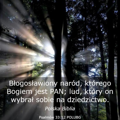 Picture 03 - Psalmów 33:12 POLUBG - Błogosławiony naród, którego Bogiem jest PAN; - Bible Verse Picture