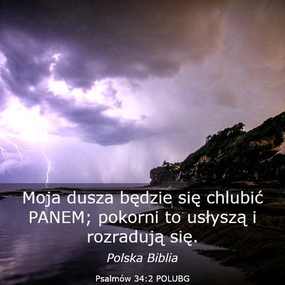 Picture 03 - Psalmów 34:2 POLUBG - Moja dusza będzie się chlubić PANEM; pokorni - Bible Verse Picture