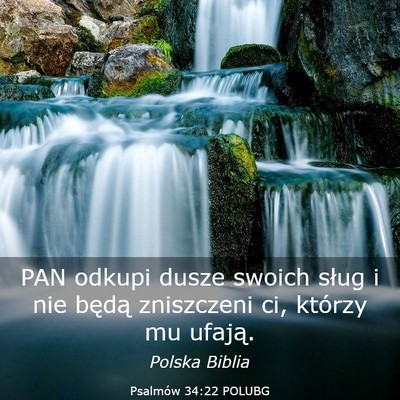 Picture 03 - Psalmów 34:22 POLUBG - PAN odkupi dusze swoich sług i nie będą - Bible Verse Picture