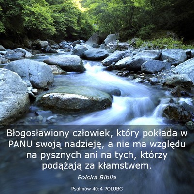 Picture 03 - Psalmów 40:4 POLUBG - Błogosławiony człowiek, który pokłada w PANU - Bible Verse Picture