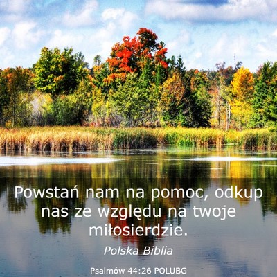 Picture 03 - Psalmów 44:26 POLUBG - Powstań nam na pomoc, odkup nas ze względu na - Bible Verse Picture