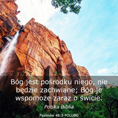 Picture 03 - Psalmów 46:5 POLUBG - Bóg jest pośrodku niego, nie będzie zachwiane; - Bible Verse Picture