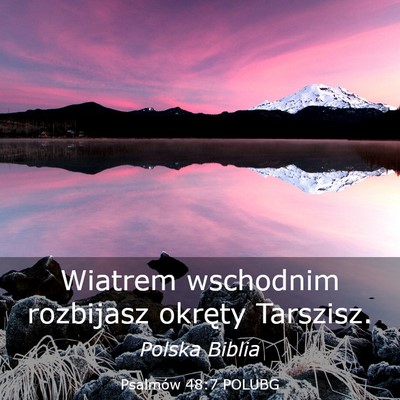 Picture 03 - Psalmów 48:7 POLUBG - Wiatrem wschodnim rozbijasz okręty - Bible Verse Picture