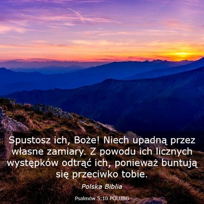 Picture 03 - Psalmów 5:10 POLUBG - Spustosz ich, Boże! Niech upadną przez własne - Bible Verse Picture