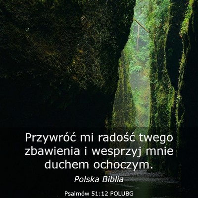 Picture 03 - Psalmów 51:12 POLUBG - Przywróć mi radość twego zbawienia i wesprzyj - Bible Verse Picture
