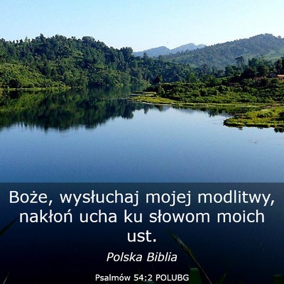 Picture 03 - Psalmów 54:2 POLUBG - Boże, wysłuchaj mojej modlitwy, nakłoń ucha - Bible Verse Picture