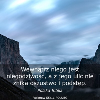 Picture 03 - Psalmów 55:11 POLUBG - Wewnątrz niego jest niegodziwość, a z jego - Bible Verse Picture