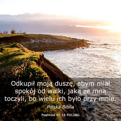 Picture 03 - Psalmów 55:18 POLUBG - Odkupił moją duszę, abym miał spokój od - Bible Verse Picture