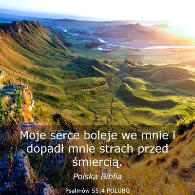 Picture 03 - Psalmów 55:4 POLUBG - Moje serce boleje we mnie i dopadł mnie strach - Bible Verse Picture