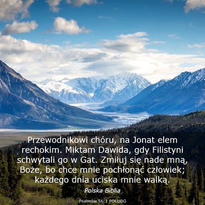 Picture 03 - Psalmów 56:1 POLUBG - Przewodnikowi chóru, na Jonat elem rechokim. - Bible Verse Picture