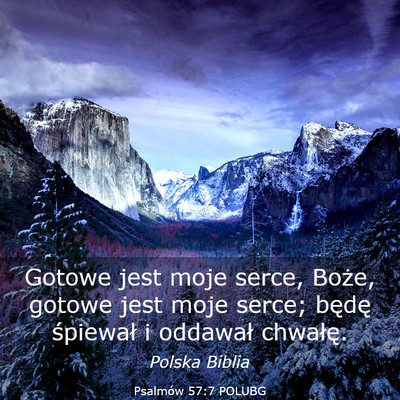 Picture 03 - Psalmów 57:7 POLUBG - Gotowe jest moje serce, Boże, gotowe jest moje - Bible Verse Picture