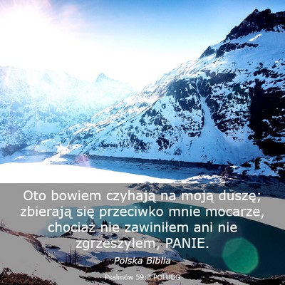 Picture 03 - Psalmów 59:3 POLUBG - Oto bowiem czyhają na moją duszę; zbierają - Bible Verse Picture