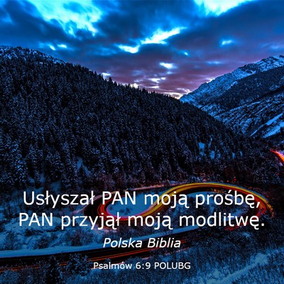 Picture 03 - Psalmów 6:9 POLUBG - Usłyszał PAN moją prośbę, PAN przyjął - Bible Verse Picture