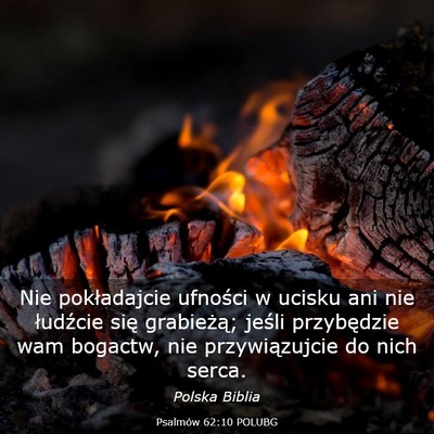 Picture 03 - Psalmów 62:10 POLUBG - Nie pokładajcie ufności w ucisku ani nie - Bible Verse Picture