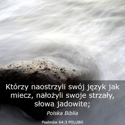 Picture 03 - Psalmów 64:3 POLUBG - Którzy naostrzyli swój język jak miecz, - Bible Verse Picture