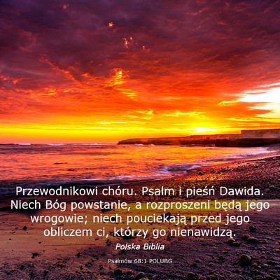 Picture 03 - Psalmów 68:1 POLUBG - Przewodnikowi chóru. Psalm i pieśń Dawida. - Bible Verse Picture