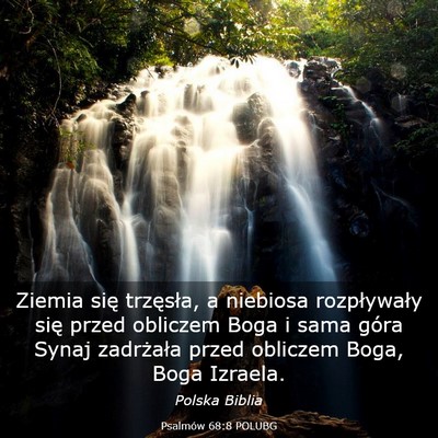 Picture 03 - Psalmów 68:8 POLUBG - Ziemia się trzęsła, a niebiosa rozpływały - Bible Verse Picture