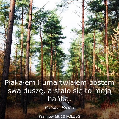 Picture 03 - Psalmów 69:10 POLUBG - Płakałem i umartwiałem postem swą duszę, a - Bible Verse Picture