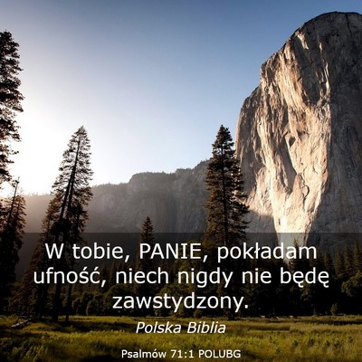 Picture 03 - Psalmów 71:1 POLUBG - W tobie, PANIE, pokładam ufność, niech nigdy - Bible Verse Picture