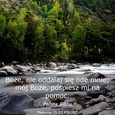 Picture 03 - Psalmów 71:12 POLUBG - Boże, nie oddalaj się ode mnie; mój Boże, - Bible Verse Picture