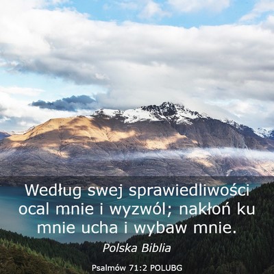 Picture 03 - Psalmów 71:2 POLUBG - Według swej sprawiedliwości ocal mnie i - Bible Verse Picture