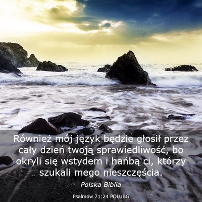 Picture 03 - Psalmów 71:24 POLUBG - Również mój język będzie głosił przez - Bible Verse Picture
