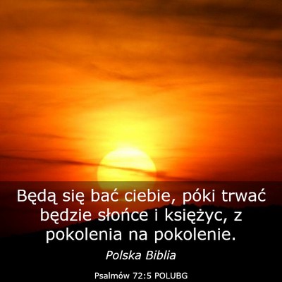 Picture 03 - Psalmów 72:5 POLUBG - Będą się bać ciebie, póki trwać będzie - Bible Verse Picture