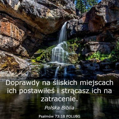 Picture 03 - Psalmów 73:18 POLUBG - Doprawdy na śliskich miejscach ich postawiłeś - Bible Verse Picture
