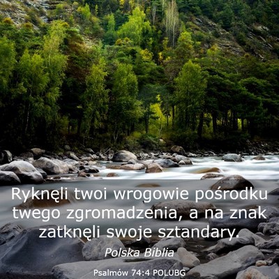 Picture 03 - Psalmów 74:4 POLUBG - Ryknęli twoi wrogowie pośrodku twego - Bible Verse Picture