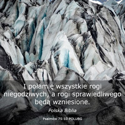 Picture 03 - Psalmów 75:10 POLUBG - I połamię wszystkie rogi niegodziwych, a rogi - Bible Verse Picture