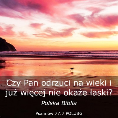 Picture 03 - Psalmów 77:7 POLUBG - Czy Pan odrzuci na wieki i już więcej nie - Bible Verse Picture