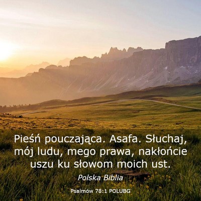 Picture 03 - Psalmów 78:1 POLUBG - Pieśń pouczająca. Asafa. Słuchaj, mój ludu, - Bible Verse Picture