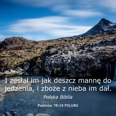 Picture 03 - Psalmów 78:24 POLUBG - I zesłał im jak deszcz mannę do jedzenia, i - Bible Verse Picture