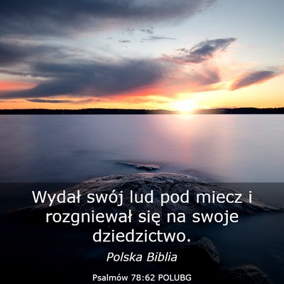 Picture 03 - Psalmów 78:62 POLUBG - Wydał swój lud pod miecz i rozgniewał się na - Bible Verse Picture